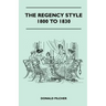 The Regency Style 1800 To 1830