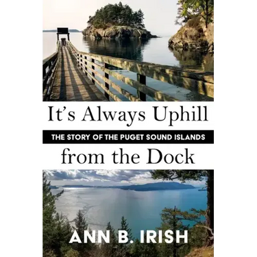 It's Always Uphill from the Dock