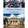 Ancient History Cookbook