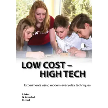 Low Cost - High Tech: Experiments using modern every-day techniques