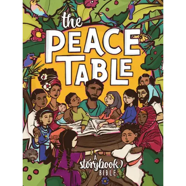 The Peace Table: A Storybook Bible
