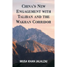 China's New Engagement with Taliban and the Wakhan Corridor