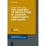 The Concept of Revelation in Judaism, Christianity and Islam