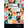Action Explorations: Using Psychodramatic Methods in Non-Therapeutic Settings