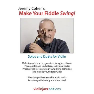 Jeremy Cohen's Make Your Fiddle Swing!: Solos and Duets for Violin
