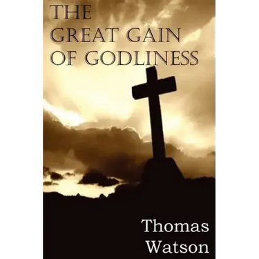 The Great Gain of Godliness