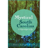 Mystical South Carolina: A Pilgrimage to Joy