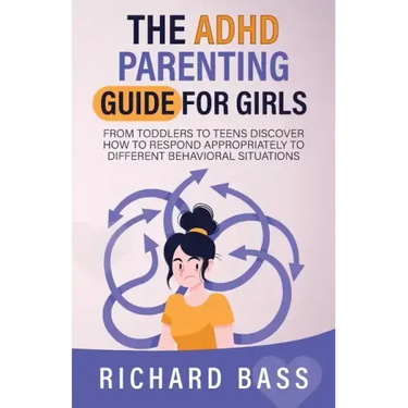 The ADHD Parenting Guide for Girls