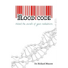 The Blood Code: Unlock the Secrets of Your Metabolism