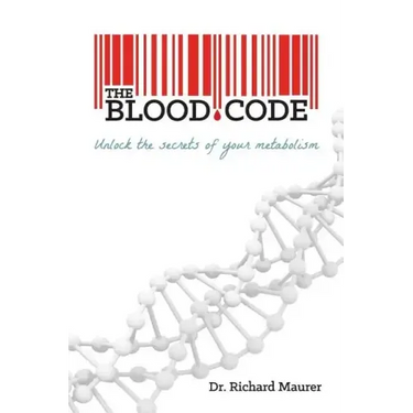 The Blood Code: Unlock the Secrets of Your Metabolism