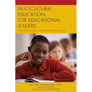 Multicultural Education for Educational Leaders: Critical Race Theory and Antiracist Perspectives