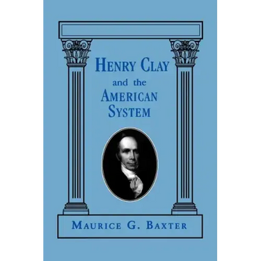 Henry Clay and the American System