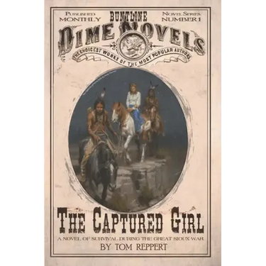 The Captured Girl: A Novel of Survival during the Great Sioux War