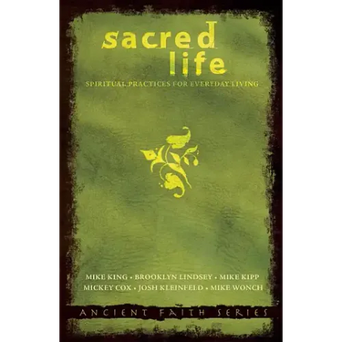 Sacred Life: Spiritual Practices for Everyday Living