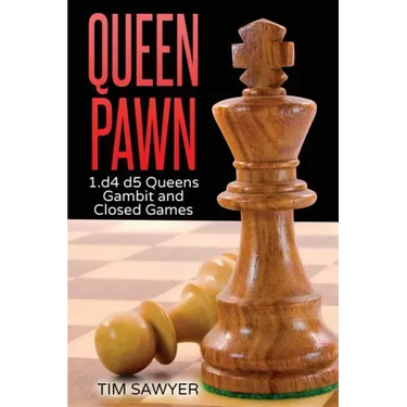Queen Pawn: 1.d4 d5 Queens Gambit and Closed Games
