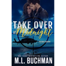 Take Over at Midnight: a military romantic suspense