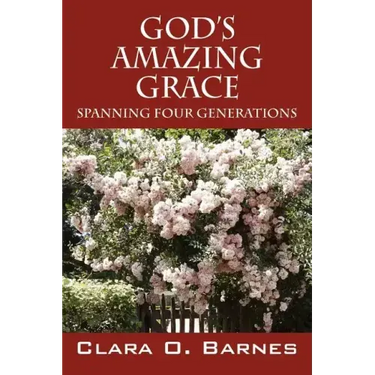 God's Amazing Grace: Spanning Four Generations