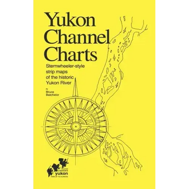 Yukon Channel Charts: Sternwheeler-Style Strip Maps of the Historic Yukon River
