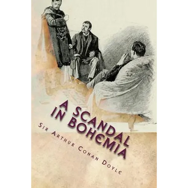 A Scandal In Bohemia: Illustrated Edition