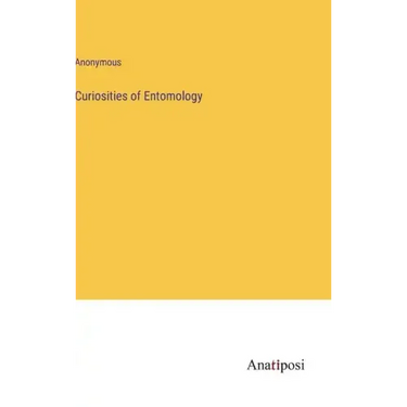 Curiosities of Entomology