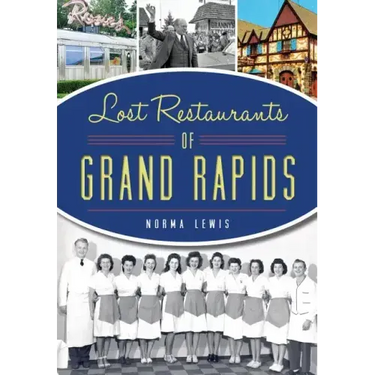 Lost Restaurants of Grand Rapids