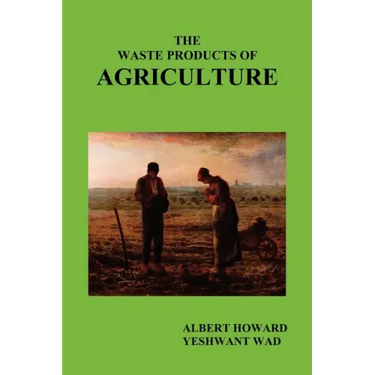 The Waste Products of Agriculture