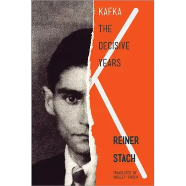 Kafka: The Decisive Years