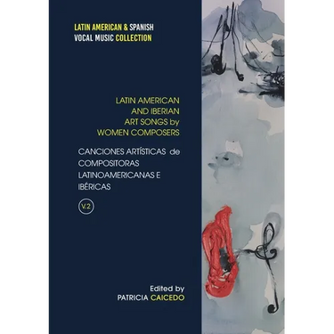 Anthology of Art Songs by Latin American & Iberian Women Composers V.2