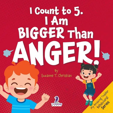 I Count to 5. I Am Bigger Than Anger!: Calming Affirmations for Big Feelings