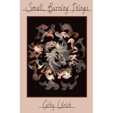 Small, Burning Things