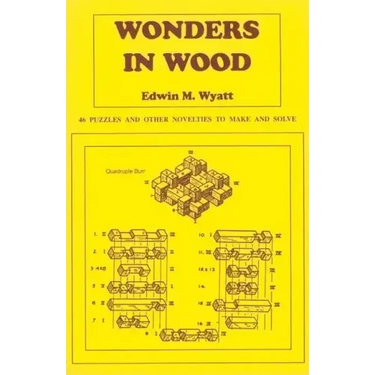 Wonders in Wood: 46 Puzzles and Other Novelties to Make and Solve