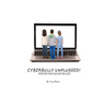 Cyberbully Unplugged! Preventing Online Bullies
