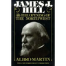 James J. Hill and the Opening of the Northwest