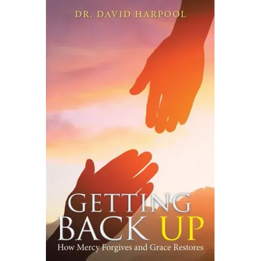 Getting Back Up: How Mercy Forgives and Grace Restores