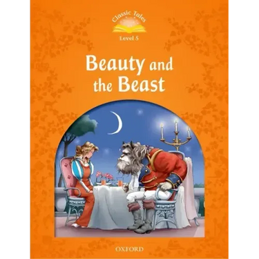 Classic Tales: Level 5: Beauty and the Beast