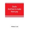 Ducks: and how to make them pay