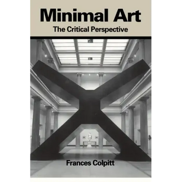 Minimal Art: The Critical Perspective