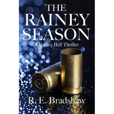 The Rainey Season: A Rainey Bell Thriller