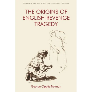 The Origins of English Revenge Tragedy