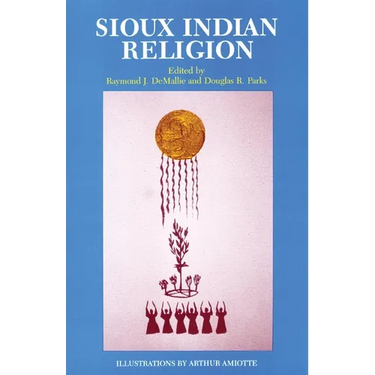 Sioux Indian Religion: Tradition and Innovation