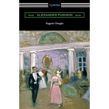 Eugene Onegin: (Translated by Henry Spalding)
