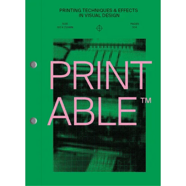Printable: Printing Techniques and Effects in Visual Design