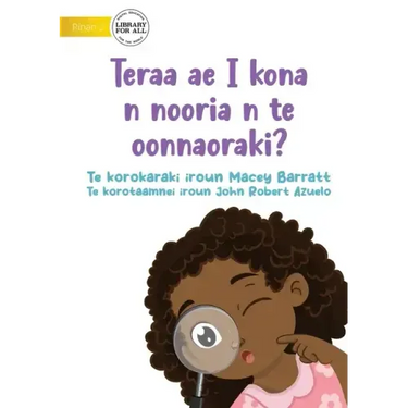 What Will I See at the Hospital? - Teraa ae I kona n nooria n te oonnaoraki? (Te Kiribati)
