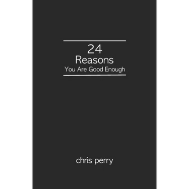 24 Reasons You Are Good Enough