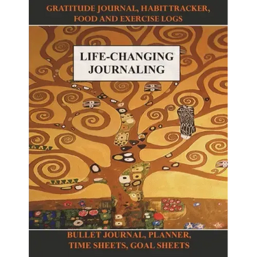 Life-Changing Journaling: Gratitude Journal, Habit Tracker, Food and Exercise Logs, Bullet Journal, Planner, Time Sheets, Goal Sheets