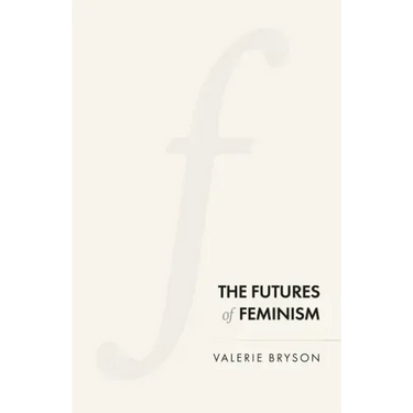 The Futures of Feminism