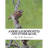 American Bobwhites and Other Quail
