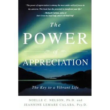 The Power of Appreciation: The Key to a Vibrant Life