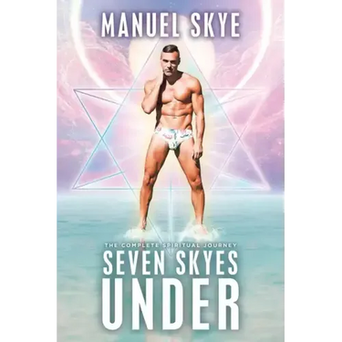 Seven Skyes Under: The Complete Spiritual Journey