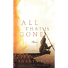 All That Is Gone